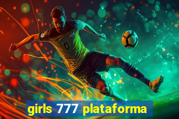 girls 777 plataforma